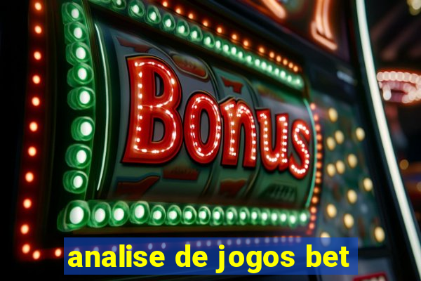 analise de jogos bet